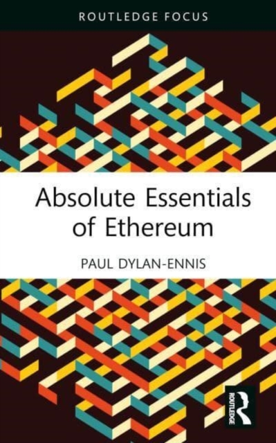 Absolute Essentials of Ethereum, Hardback Book