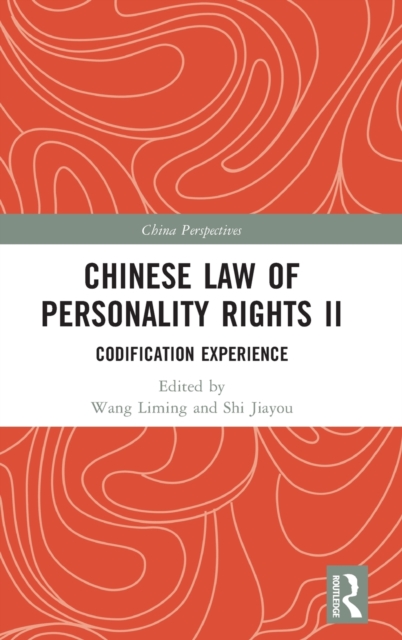 Chinese Law of Personality Rights II : Codification Experience, Hardback Book