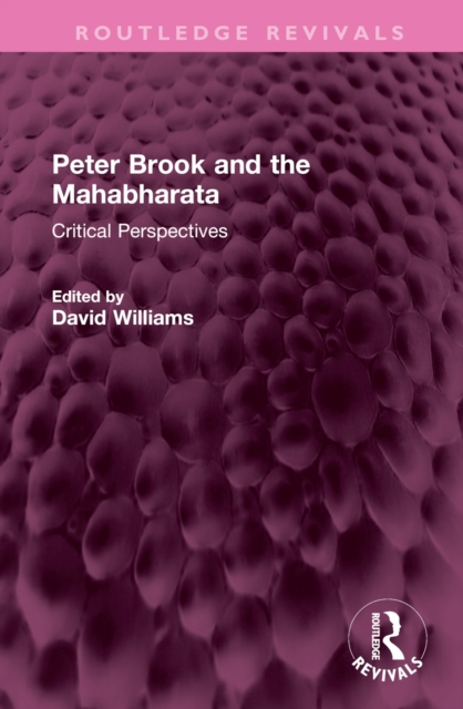Peter Brook and the Mahabharata : Critical Perspectives, Hardback Book
