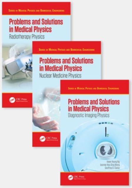 Problems and Solutions in Medical Physics - Three Volume Set, Multiple-component retail product Book