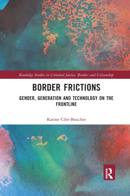 Border Frictions : Gender, Generation and Technology on the Frontline, Paperback / softback Book