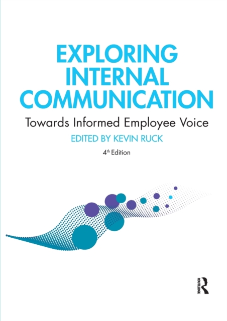 Exploring Internal Communication : Towards Informed Employee Voice, Paperback / softback Book