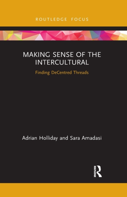 Making Sense of the Intercultural : Finding DeCentred Threads, Paperback / softback Book