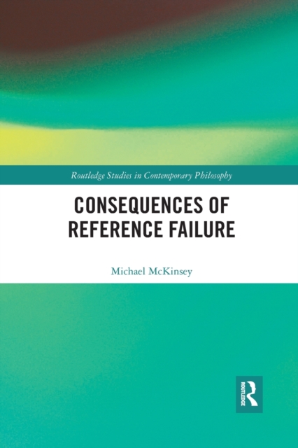 Consequences of Reference Failure, Paperback / softback Book