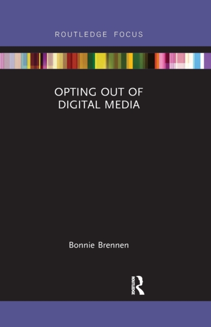 Opting Out of Digital Media, Paperback / softback Book