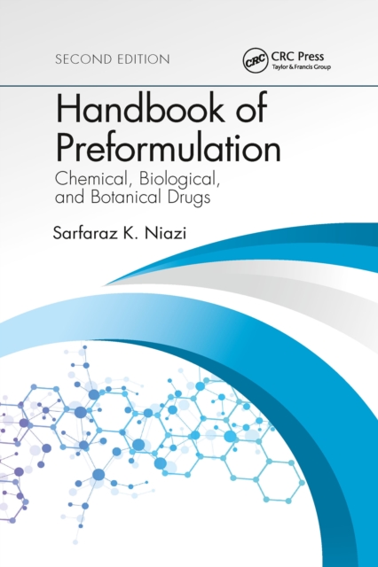 Handbook of Preformulation : Chemical, Biological, and Botanical Drugs, Second Edition, Paperback / softback Book
