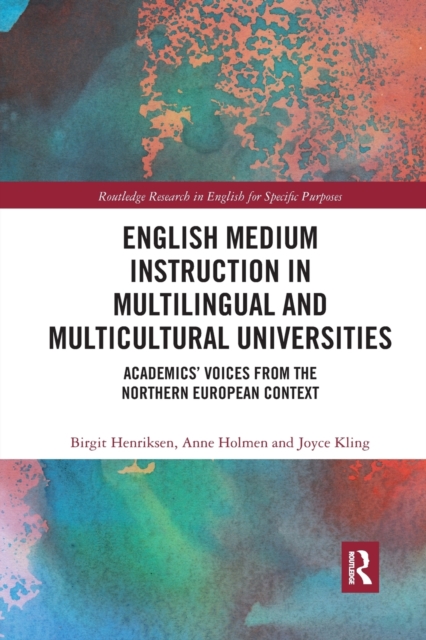 English Medium Instruction in Multilingual and Multicultural Universities : Academics’ Voices from the Northern European Context, Paperback / softback Book