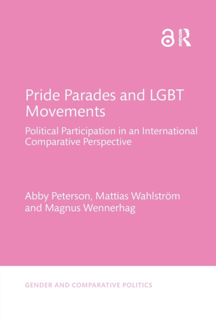 Pride Parades and LGBT Movements : Political Participation in an International Comparative Perspective, Paperback / softback Book