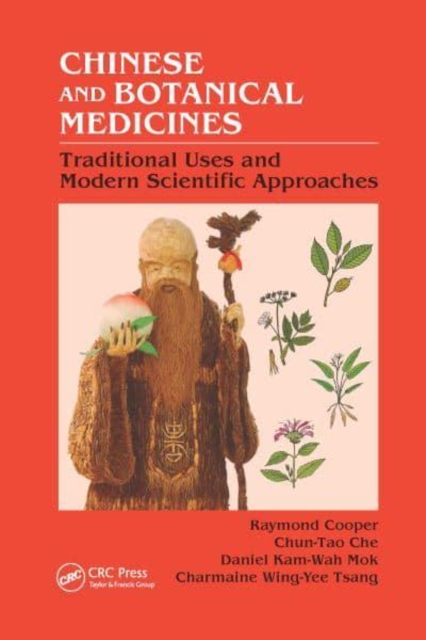Chinese and Botanical Medicines : Traditional Uses and Modern Scientific Approaches, Paperback / softback Book