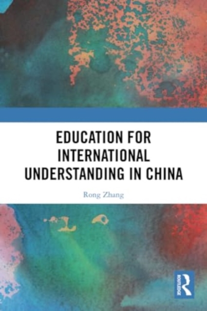 Education for International Understanding in China, Paperback / softback Book