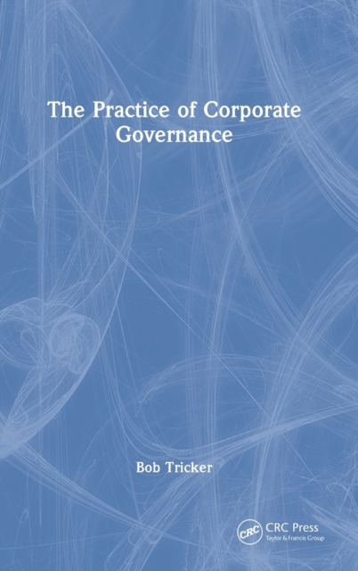 The Practice of Corporate Governance, Hardback Book