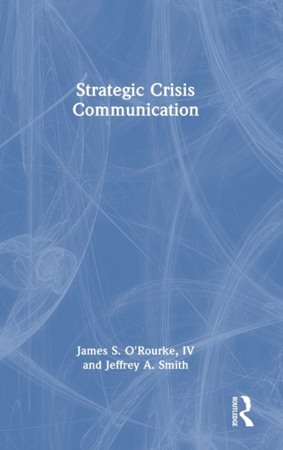 Strategic Crisis Communication, Hardback Book