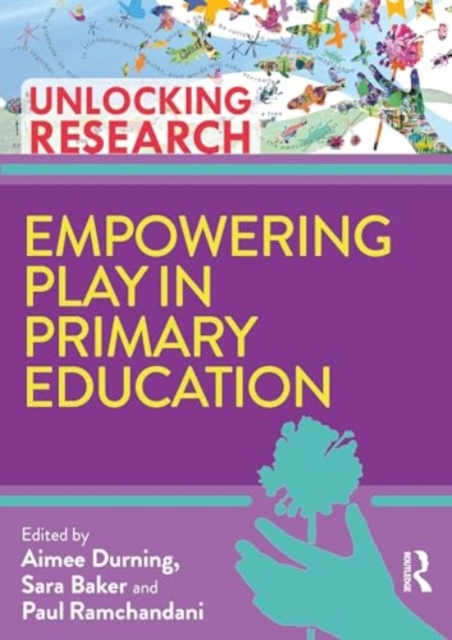 Empowering Play in Primary Education, Paperback / softback Book