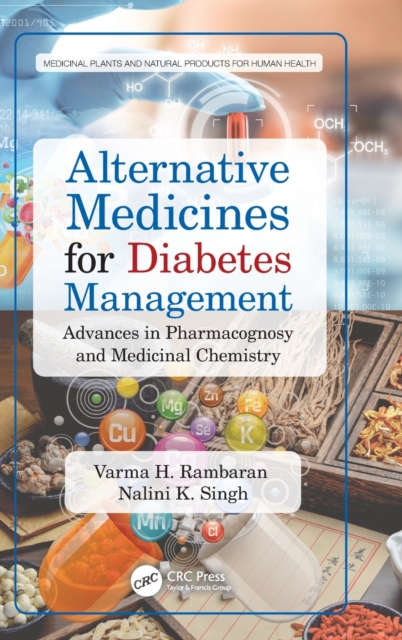 Alternative Medicines for Diabetes Management : Advances in Pharmacognosy and Medicinal Chemistry, Hardback Book