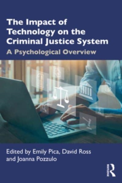 The Impact of Technology on the Criminal Justice System : A Psychological Overview, Paperback / softback Book