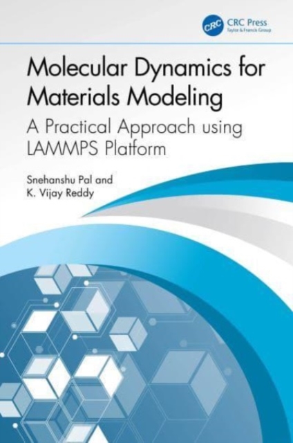 Molecular Dynamics for Materials Modeling : A Practical Approach using LAMMPS Platform, Hardback Book