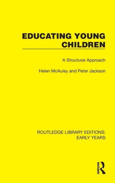 Educating Young Children : A Structural Approach, Hardback Book