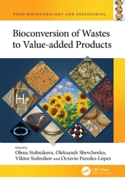 Bioconversion of Wastes to Value-added Products, Hardback Book