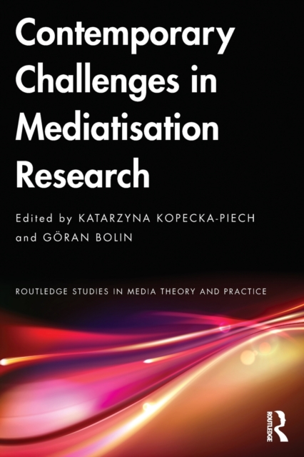 Contemporary Challenges in Mediatisation Research, Paperback / softback Book