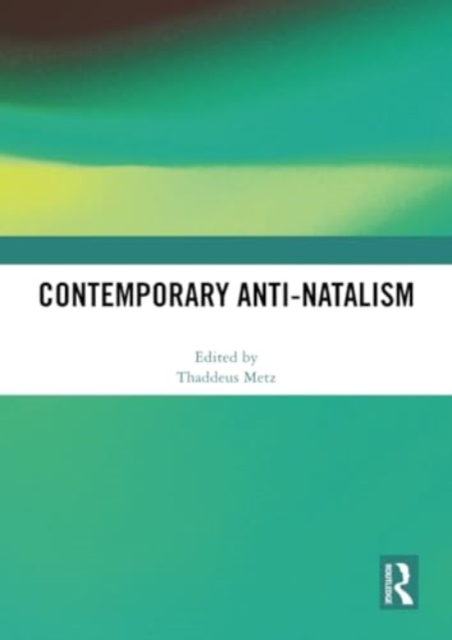 Contemporary Anti-Natalism, Paperback / softback Book