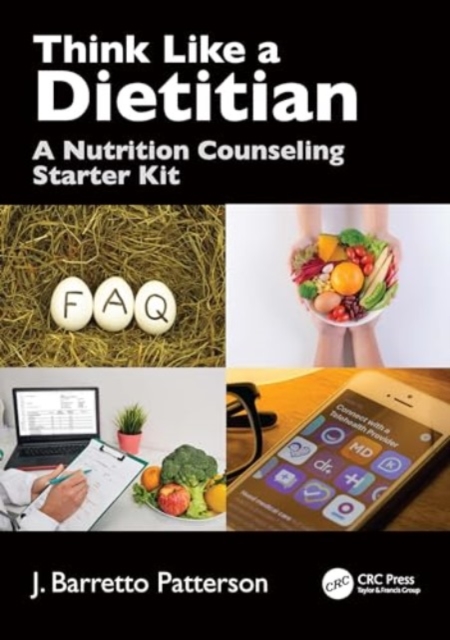 Think Like a Dietitian : A Nutrition Counseling Starter Kit, Paperback / softback Book