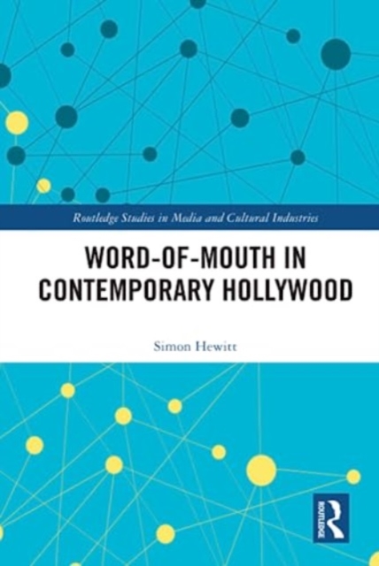 Word-of-Mouth in Contemporary Hollywood, Hardback Book