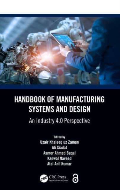 Handbook of Manufacturing Systems and Design : An Industry 4.0 Perspective, Hardback Book
