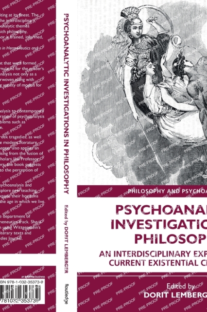 Psychoanalytic Investigations in Philosophy : An Interdisciplinary Exploration of Current Existential Challenges, Paperback / softback Book