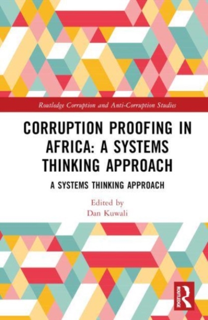Corruption Proofing in Africa : A Systems Thinking Approach, Hardback Book