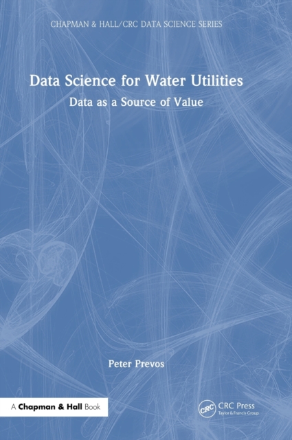 Data Science for Water Utilities : Data as a Source of Value, Hardback Book