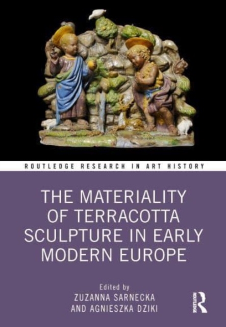The Materiality of Terracotta Sculpture in Early Modern Europe, Hardback Book