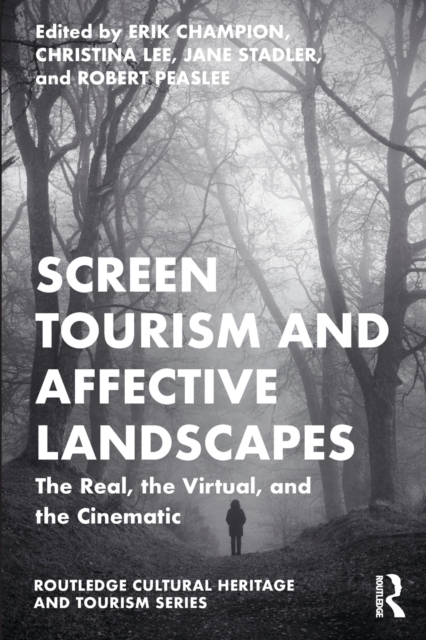 Screen Tourism and Affective Landscapes : The Real, the Virtual, and the Cinematic, Paperback / softback Book