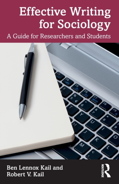 Effective Writing for Sociology : A Guide for Researchers and Students, Paperback / softback Book