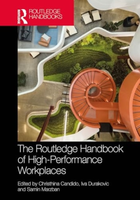 Routledge Handbook of High-Performance Workplaces, Hardback Book