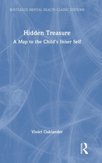 Hidden Treasure : A Map to the Child's Inner Self, Hardback Book