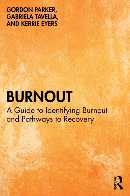 Burnout : A Guide to Identifying Burnout and Pathways to Recovery, Paperback / softback Book