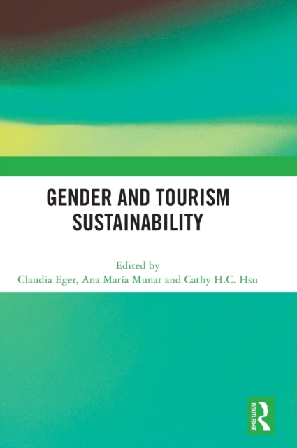 Gender and Tourism Sustainability, Hardback Book