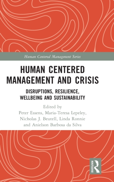 Human Centered Management and Crisis : Disruptions, Resilience, Wellbeing and Sustainability, Hardback Book