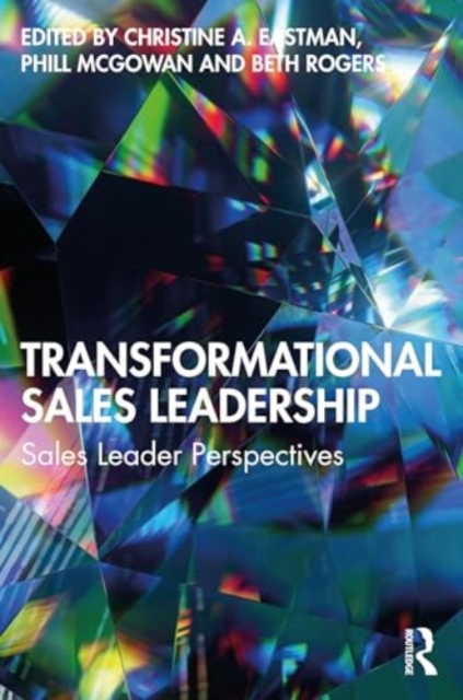 Transformational Sales Leadership : Sales Leader Perspectives, Paperback / softback Book