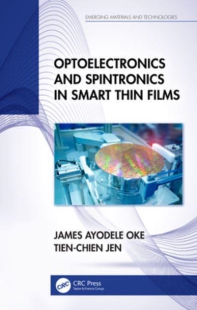Optoelectronics and Spintronics in Smart Thin Films, Hardback Book