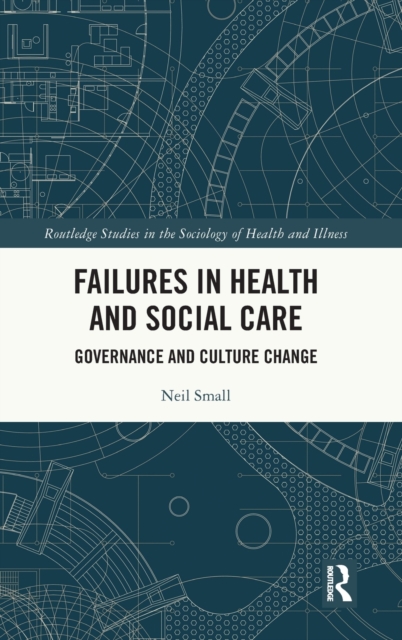 Failures in Health and Social Care : Governance and Culture Change, Hardback Book