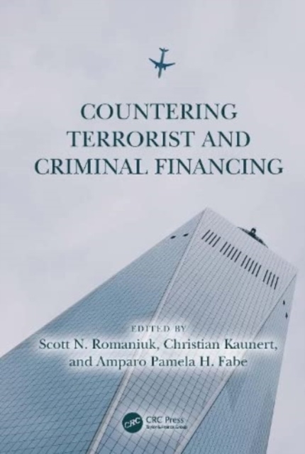 Countering Terrorist and Criminal Financing : Theory and Practice, Paperback / softback Book