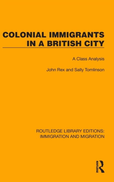 Colonial Immigrants in a British City : A Class Analysis, Hardback Book