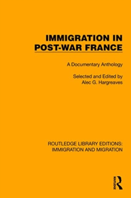 Immigration in Post-War France : A Documentary Anthology, Paperback / softback Book