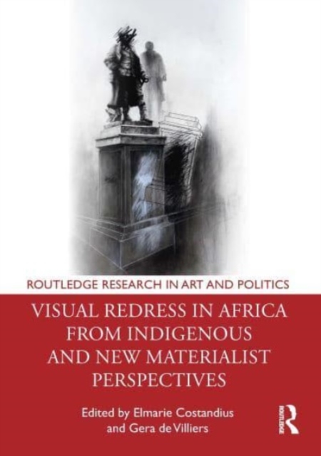 Visual Redress in Africa from Indigenous and New Materialist Perspectives, Hardback Book