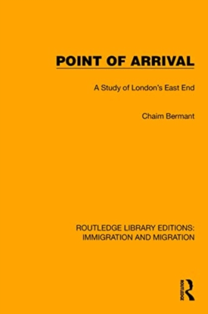 Point of Arrival : A Study of London's East End, Paperback / softback Book