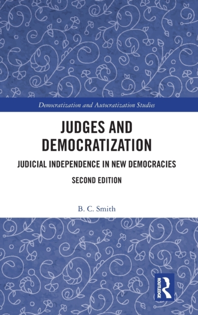 Judges and Democratization : Judicial Independence in New Democracies, Hardback Book