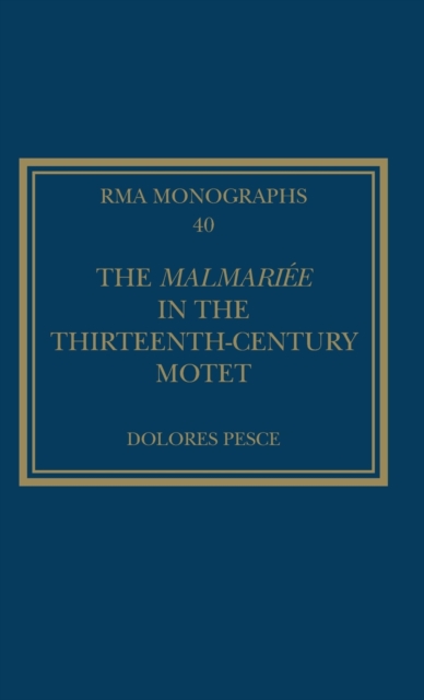 The Malmariee in the Thirteenth-Century Motet, Hardback Book