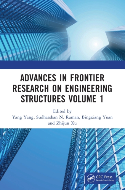 Advances in Frontier Research on Engineering Structures Volume 1 : Proceedings of the 6th International Conference on Civil Architecture and Structural Engineering (ICCASE 2022), Guangzhou, China, 20-, Hardback Book