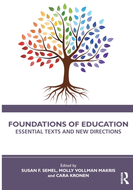 Foundations of Education : Essential Texts and New Directions, Paperback / softback Book